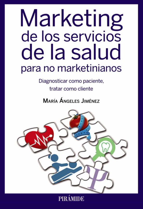 Marketing De Los Servicios De La Salud Para No Marketinianos