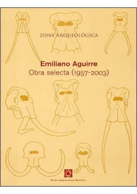 Zona Arqueologica 2: Emiliano Aguirre: Obra Selecta