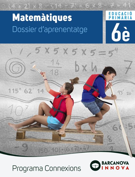 Connexions 6º Educacion Primaria Matemàtiques. Dossier Cat Ed 2019 Cat