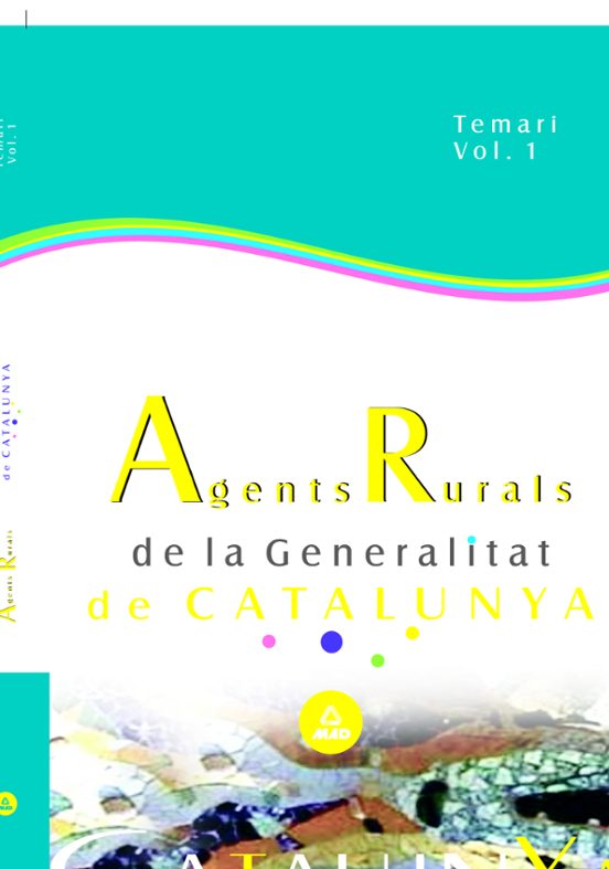 Agents Rurals De La Generalitat De Catalunya. Temari. Vol. 1