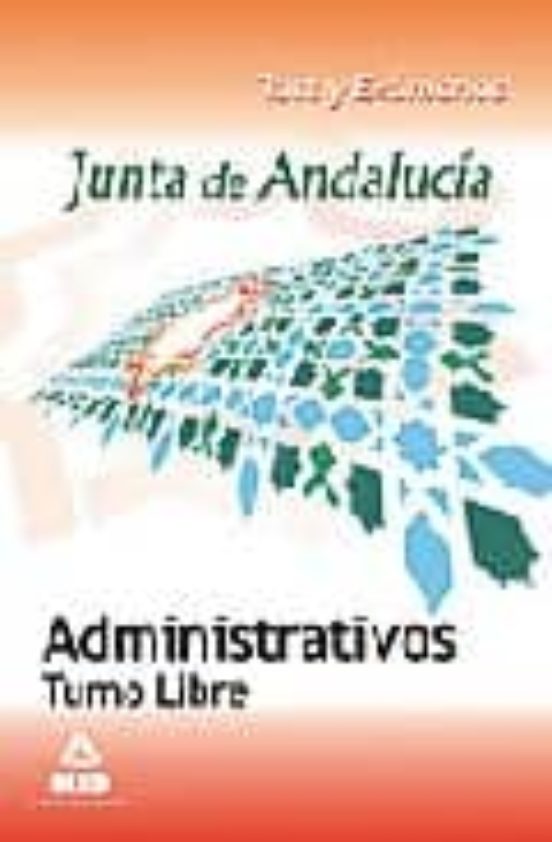 Administrativos De La Junta De Andalucia. Turno Libre. Test Y Examenes