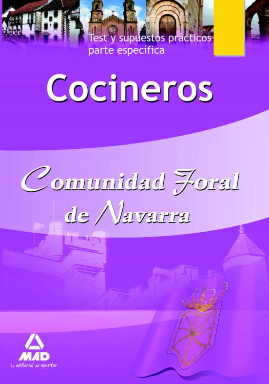 Cocineros De La Comunidad Foral De Navarra. Test Y Supuestos Prácticos Parte Específica