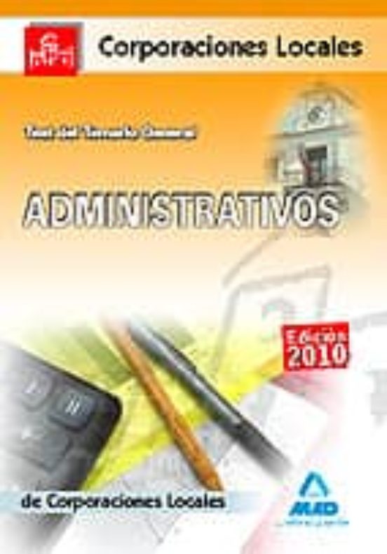 Administrativos De Las Corporaciones Locales. Test Del Temario Ge Nera