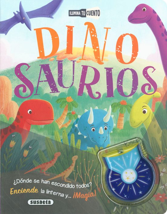 Dinosaurios. Ilumina Tu Cuento