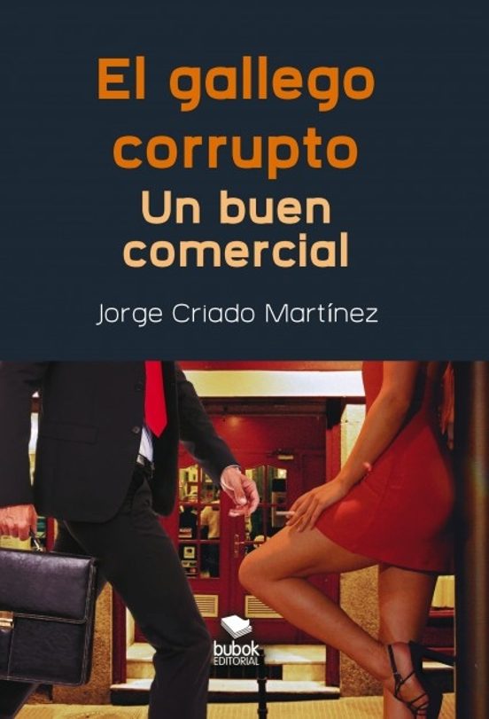 El Gallego Corrupto. Un Buen Comercial