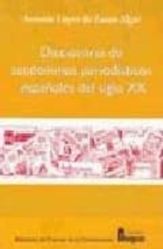 Diccionario De Seudonimos Periodisticos Españoles Del Siglo Xx