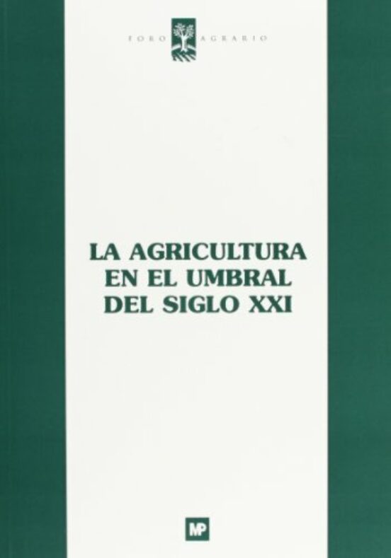 La Agricultura En El Umbral Del Siglo XXI