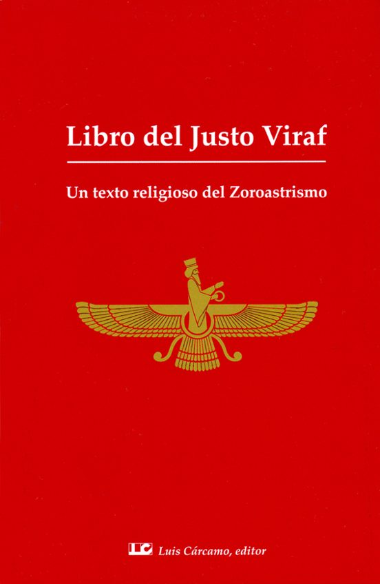 Libro Del Justo Viraf: Un Texto Religioso Del Zoroastrismo