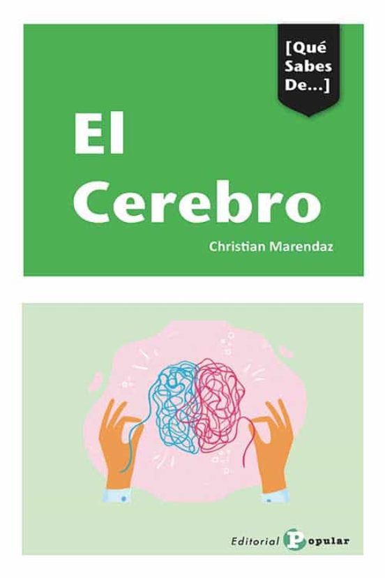 El Cerebro: ¿podemos Manipular Nuestro Cerebro?