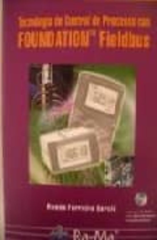 Tecnologia De Control De Procesos Con Foundation Fieldbus
