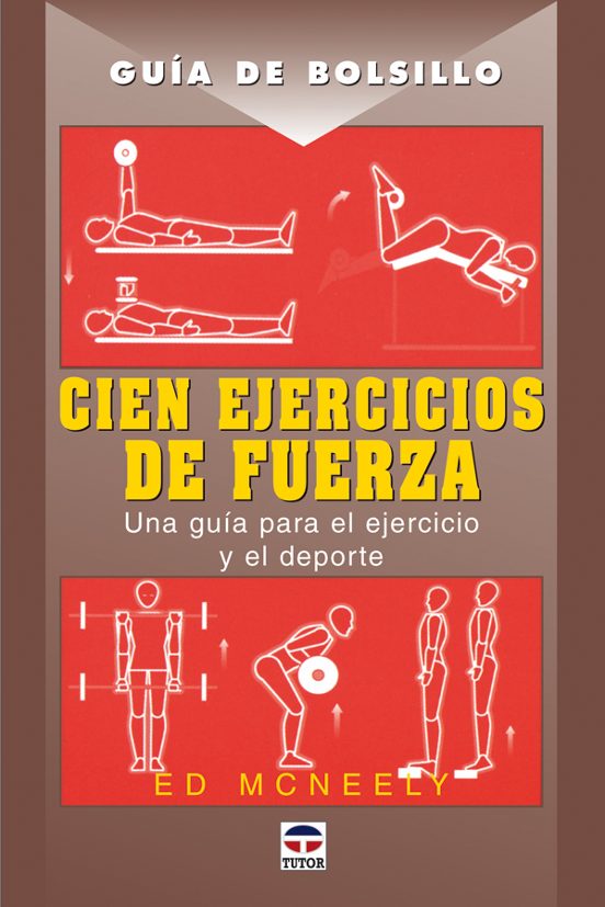 Cien Ejercicios De Fuerza Guia De Bolsillo