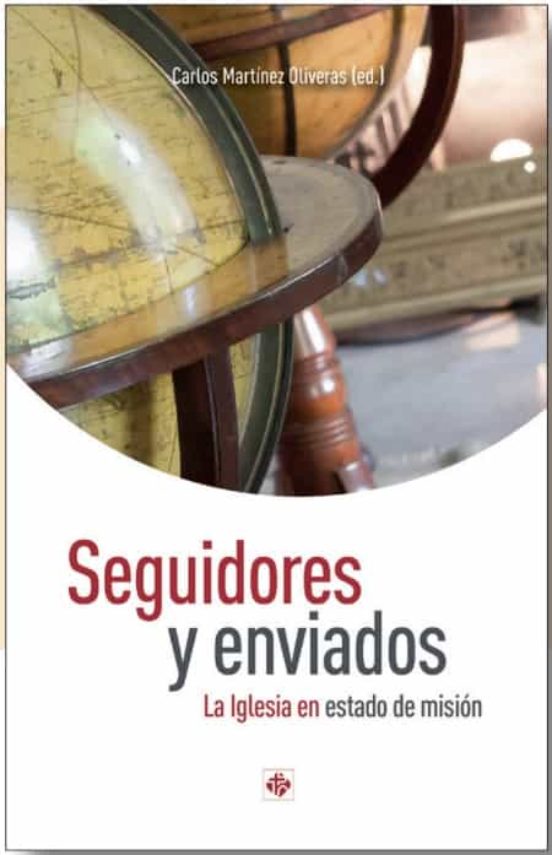 Seguidores Y Enviados. La Iglesia En Estado De Misión