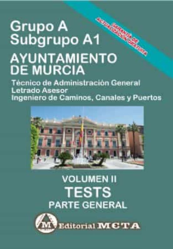 Grupo A Subgrupo A1 Del Ayuntamiento De Murcia Volumen Ii: Tests