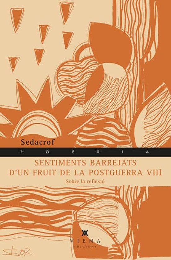 Sentiments Barrejats Dun Fruit De La Postguerra Viii: Sobre La Reflexi