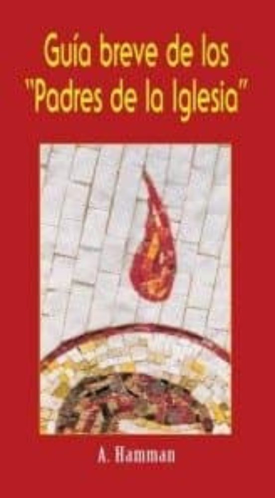 Guía Breve De Los Padres De La Iglesia