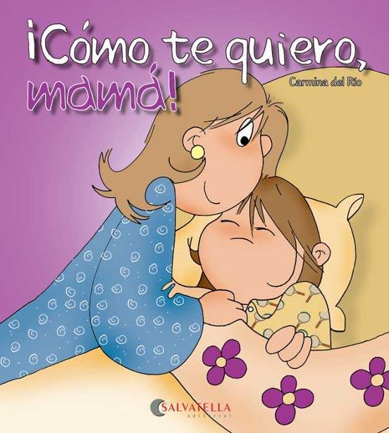 Como Te Quiero Mama!