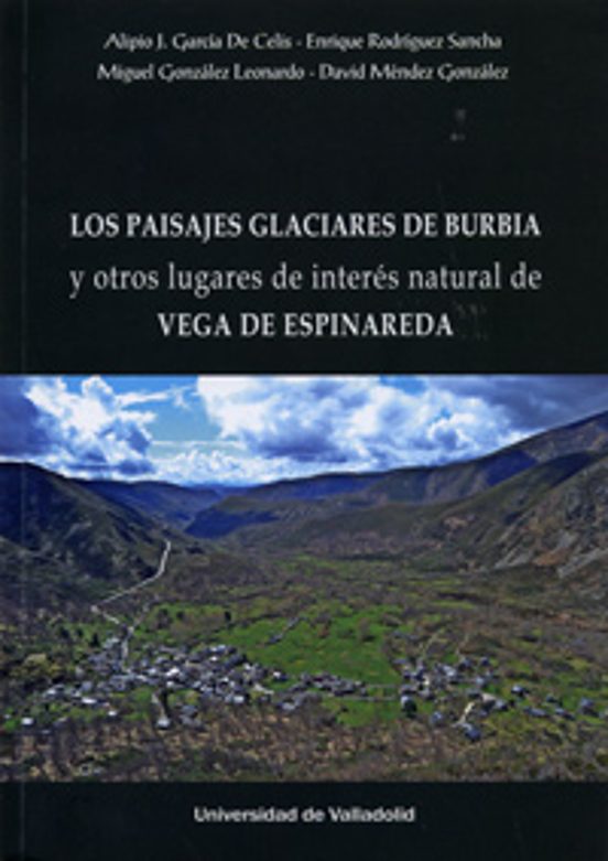 Los Paisajes Glaciares De Burbia Y Otros Lugares De Interés Natur Al D