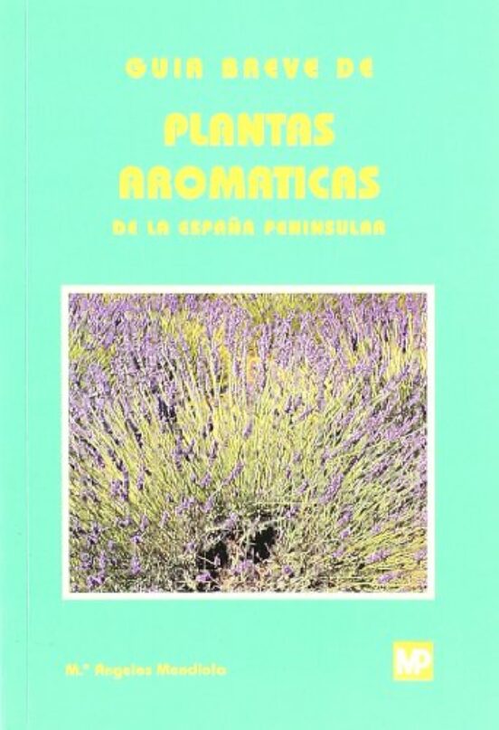 Guía Breve De Plantas Aromáticas De La España Peninsular