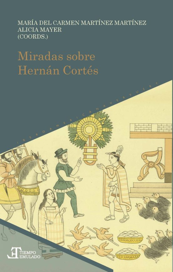 Miradas Sobre Hernán Cortés