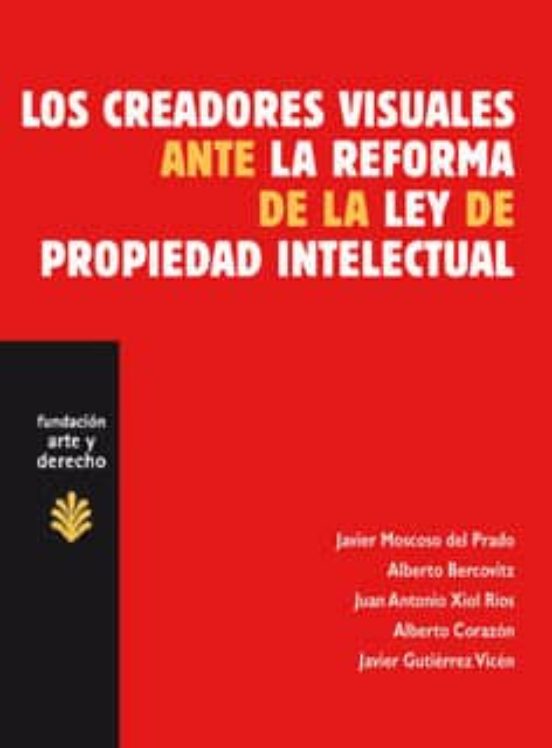 Los Creadores Visuales Ante La Reforma De La Ley De Propiedad Intelectual