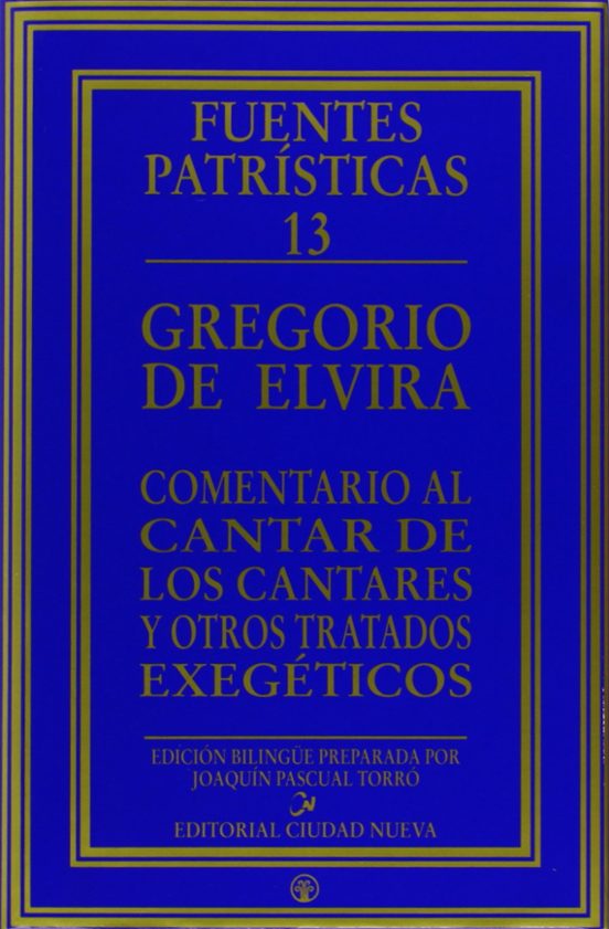 Comentario Al Cantar De Los Cantares Y Otros Tratados Exegeticos