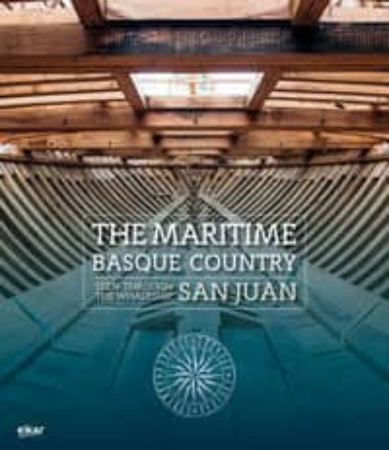 The Maritime Basque County Seen Trough the Whaler San Juan
