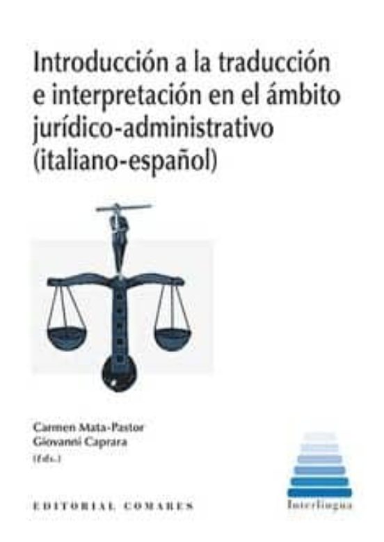 Introducción A La Traducción E Interpretación En El Ámbito Jurídico-administrativo