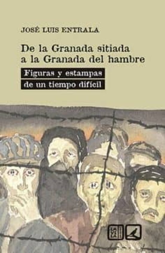 De La Granada Sitiada A La Granada Del Hambre