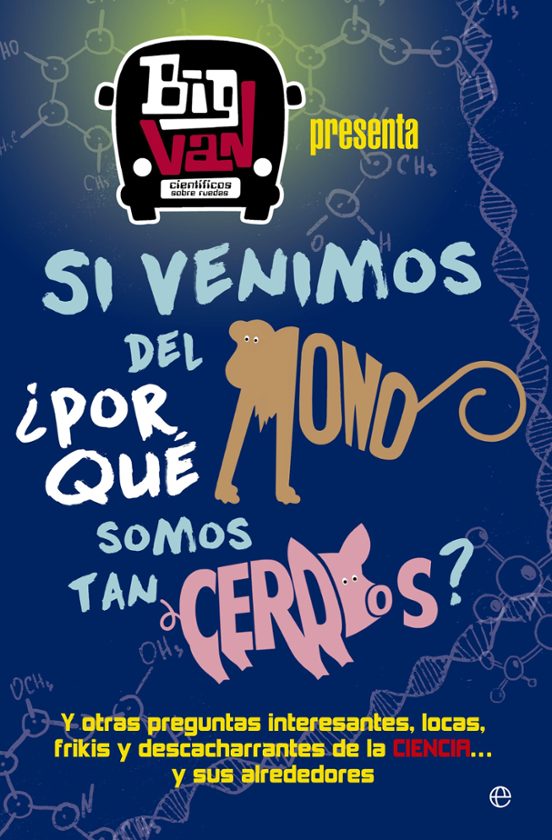 Si Venimos Del Mono ¿por Que Somos Tan Cerdos? Y Otras Preguntas Inter