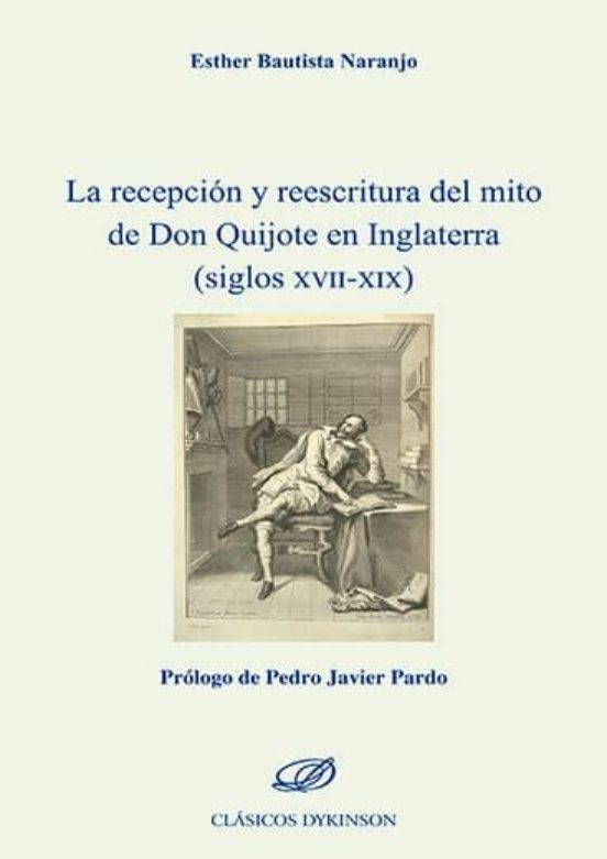 Recepcion Y Reescritura Del Mito De Don Quijote En Inglaterra