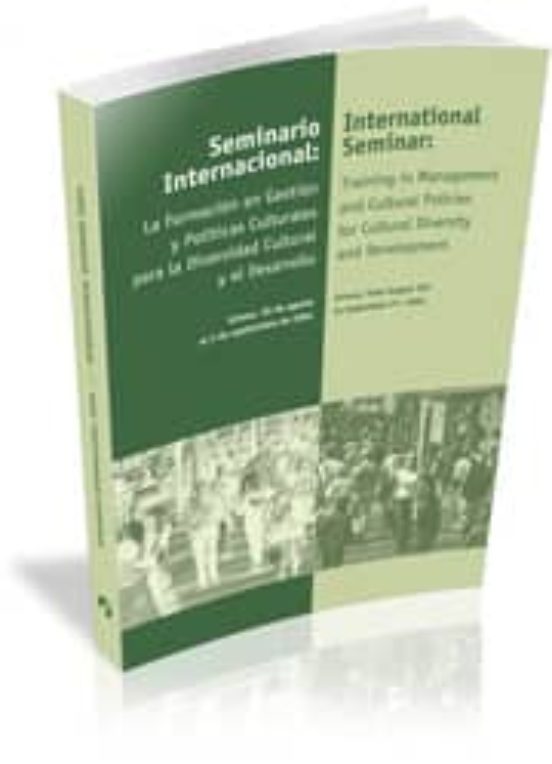 Seminario Internacional: La Formacion En Gestion Y Politicas Cul Tura