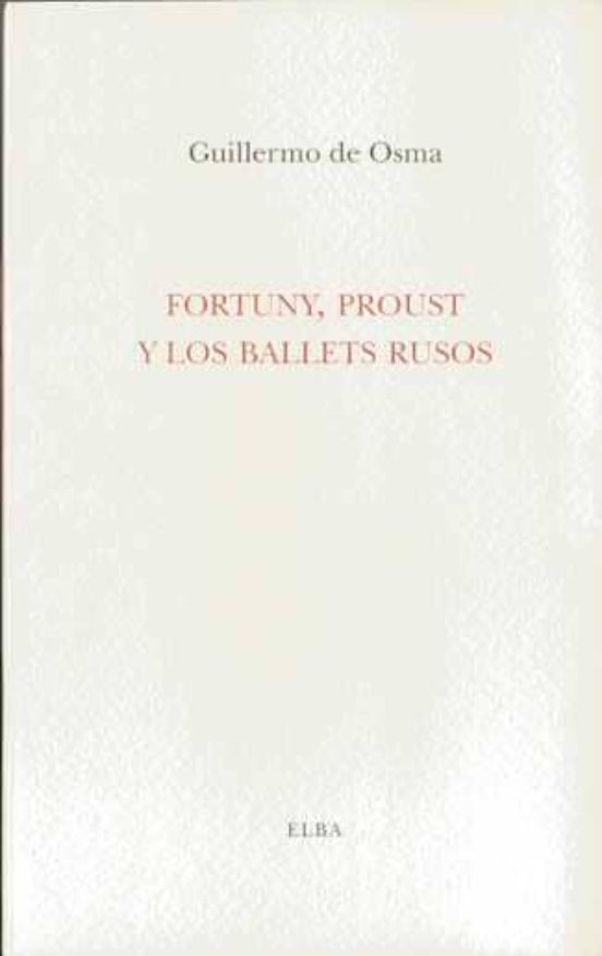 Fortuny Proust Y Los Ballets Rusos