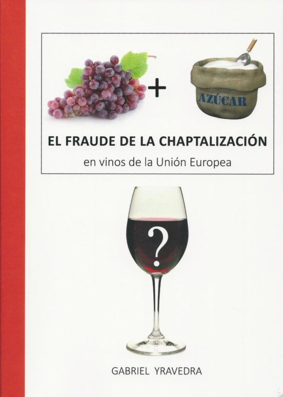 El Fraude De La Chaptalizacion En Vinos De La Union Europea