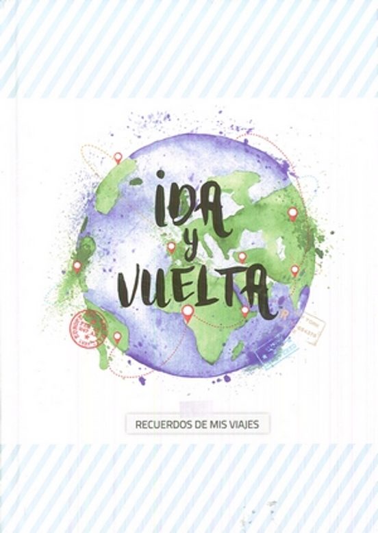 Ida Y Vuelta: Recuerdos De Mis Viajes