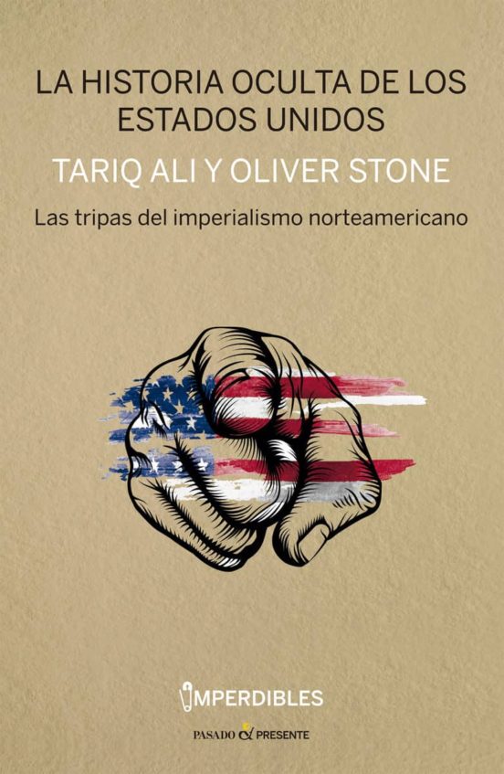 La Historia Oculta De Los Eua: Las Tripas Del Imperialismo Americano