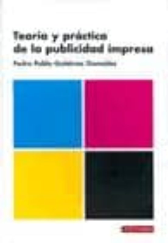 Teoria Y Practica De La Publicidad Impresa