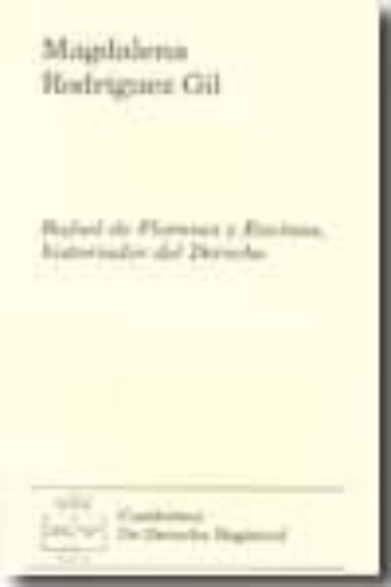 Rafael De Floranes Y Encinas Historiador Del Derecho