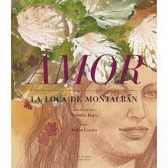 Amor. La Loca De Montalban