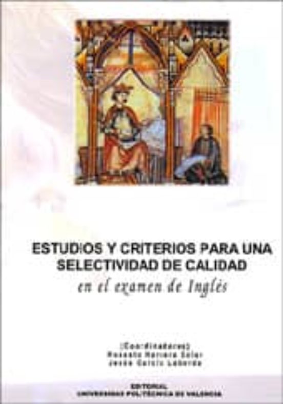Estudios Y Criterios Para Una Selectividad De Calidad En El Exame N De