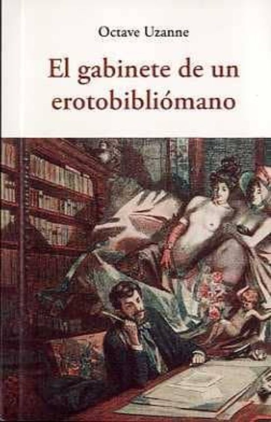 El Gabinete De Un Erotobiliomano