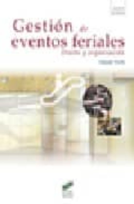 Gestion De Eventos Feriales: Diseño Y Organizacion