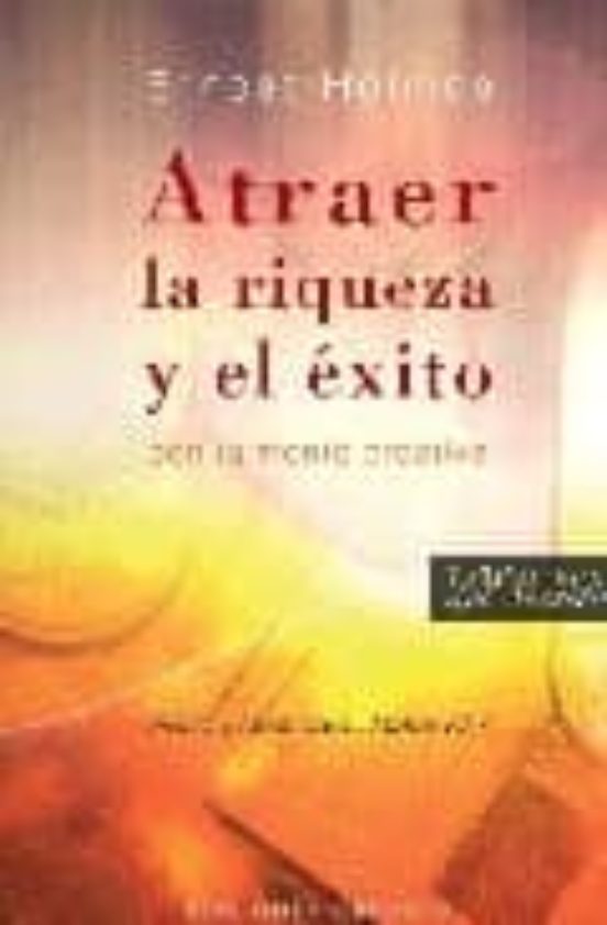 Atraer La Riqueza Y El Exito: Con La Mente Creativa