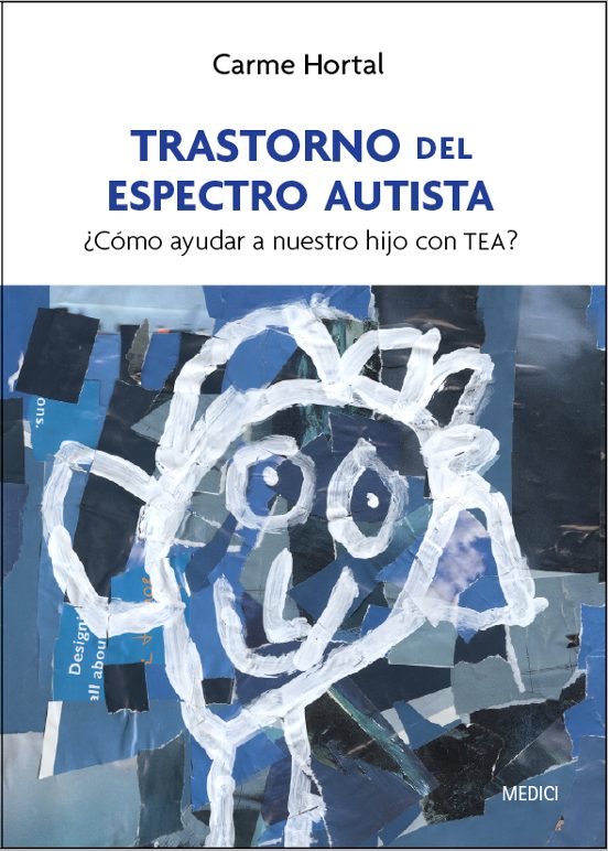 Trastorno Del Espectro Autista: ¿como Ayudar A Nuestro Hijo Con T Ea?