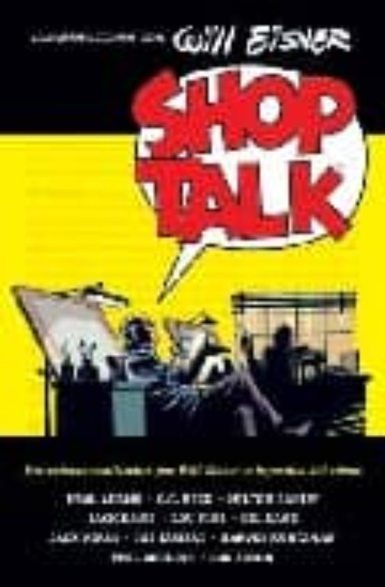 Shop Talk: Conversaciones Con Will Eisner