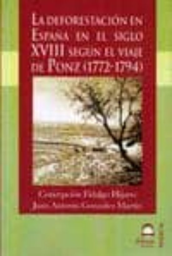 La Deforestación En España En El Siglo Xviii Según El Viaje De Po Nz