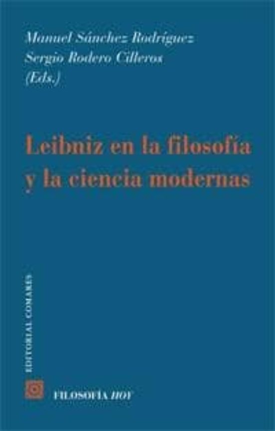 Leibniz en la Filosofia y la Ciencia Modernas