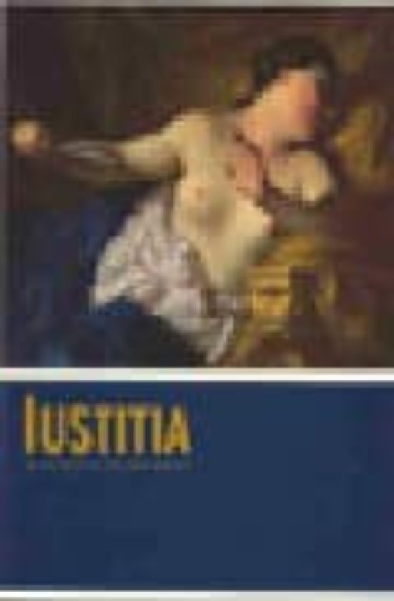 Iustitia. La Justicia En Las Artes