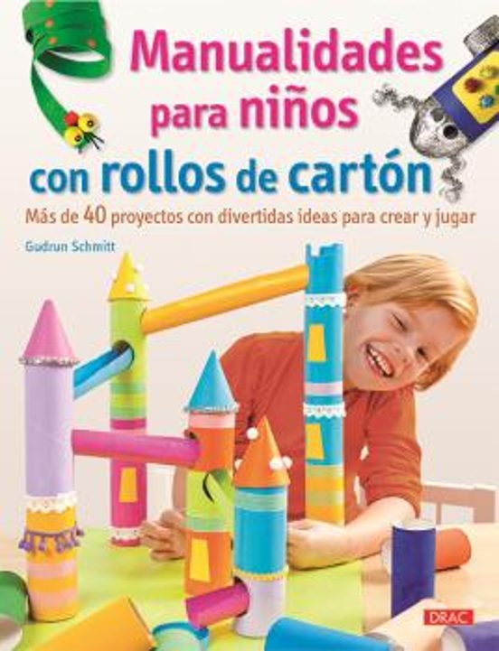 Manualidades Para Niños Con Rollos De Cartón