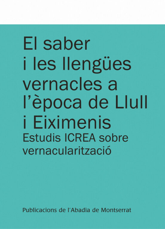 El Saber I Les Llengues Vernacles A Lepoca De Llull I Eiximenis Estudi