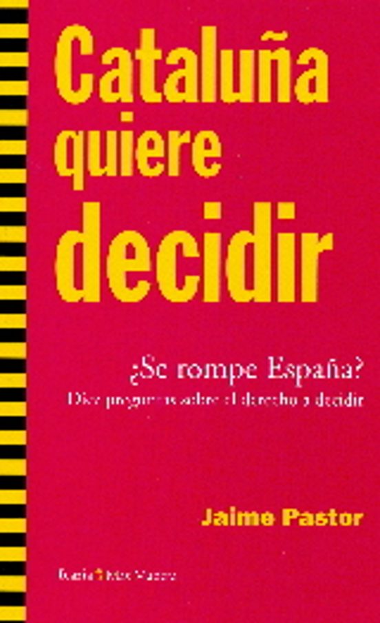 Cataluña Quiere Decidir: ¿se Rompe España?